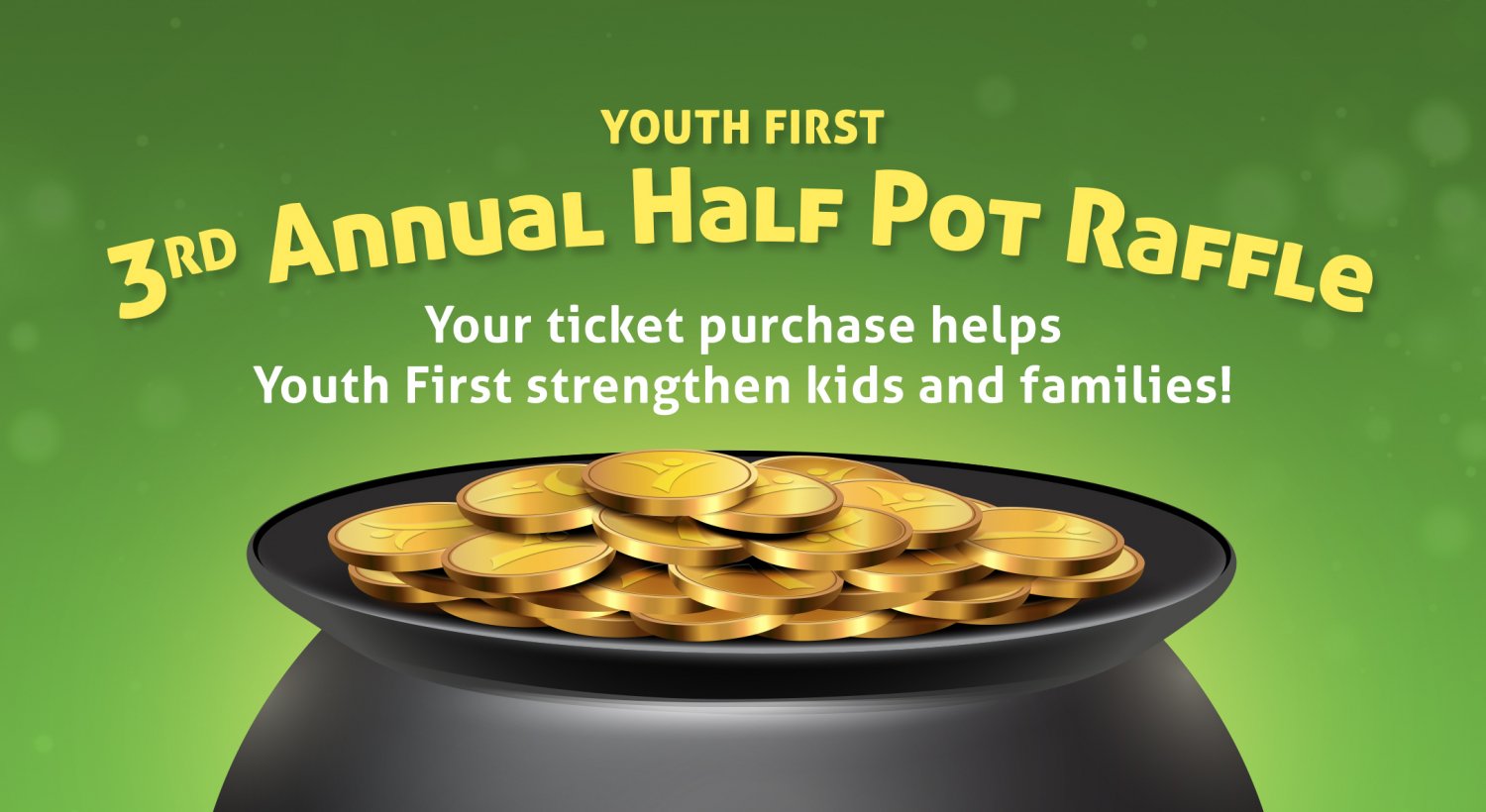 Youth First 3rd Annual Half Pot Raffle – Youth First